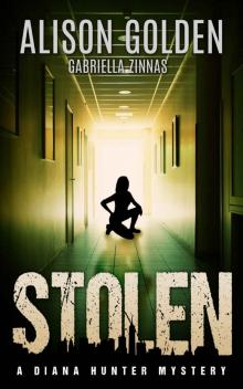 Stolen (A Diana Hunter Mystery Book 3) Stolen (A Diana Hunter Mystery Book 3)