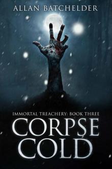 Corpse Cold (Immortal Treachery Book 3)