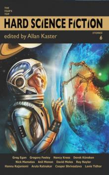 The Year's Top Hard Science Fiction Stories 6 (2021)