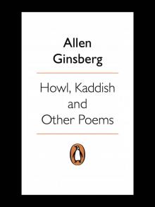 Howl, Kaddish and Other Poems Howl, Kaddish and Other Poems