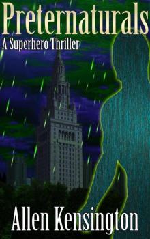 Preternaturals: A Superhero Thriller Preternaturals: A Superhero Thriller