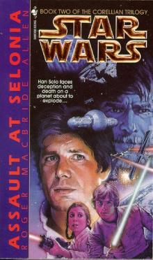 Star Wars - The Corellian Trilogy - Assault At Selonia