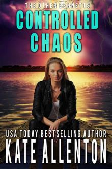Controlled Chaos: The Other Bennetts Book 1