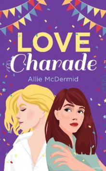 Love Charade (Lovefest Book 1)
