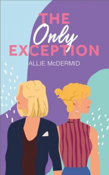 The Only Exception (Bar Orama Book 2) The Only Exception (Bar Orama Book 2)