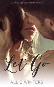 Let Go (Suncoast University Book 1)