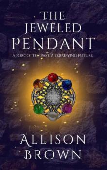 The Jeweled Pendant (Precious Stones Treasury Book 1) The Jeweled Pendant (Precious Stones Treasury Book 1)