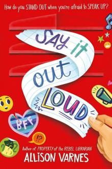 Say It Out Loud Say It Out Loud