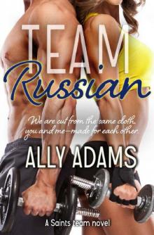 Team Russian (Saints Team Series Book 4) Team Russian (Saints Team Series Book 4)