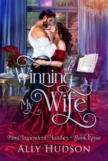 Winning My Wife: Most Imprudent Matches - Book Three
