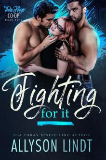 Fighting For It: Three Player Co-op Book 5