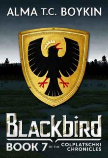Blackbird (The Colplatschki Chronicles Book 7) Blackbird (The Colplatschki Chronicles Book 7)