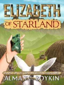 Elizabeth of Starland (The Colplatschki Chronicles Book 1) Elizabeth of Starland (The Colplatschki Chronicles Book 1)