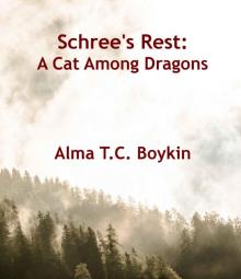 Schree's Rest (A Cat Among Dragons) Schree's Rest (A Cat Among Dragons)