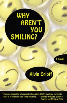 Why Aren't You Smiling? Why Aren't You Smiling?