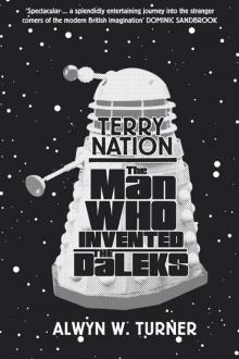 The Man Who Invented the Daleks The Man Who Invented the Daleks