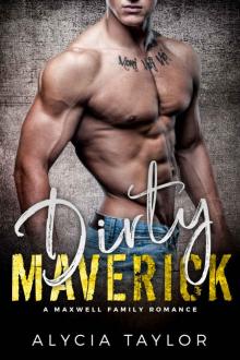 Dirty Maverick (The Maxwell Family) Dirty Maverick (The Maxwell Family)