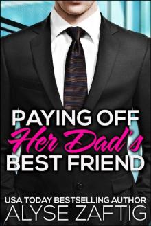 Paying Off Her Dad's Best Friend Paying Off Her Dad's Best Friend