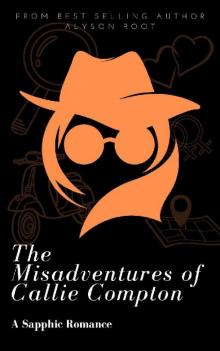 The Misadventures of Callie Compton: A Sapphic Romance