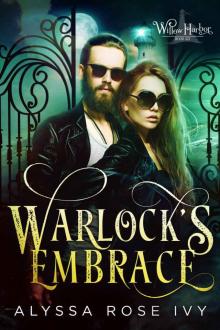 [Willow Harbor 06.0] Warlock's Embrace