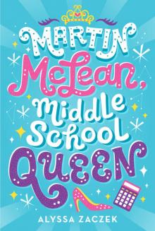 Martin McLean, Middle School Queen