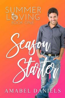 Season Starter: Summer Loving Book One (A standalone romcom)