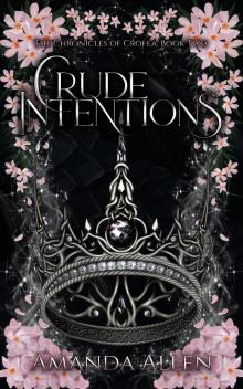Crude Intentions (The Chronicles of Crofea Book 2)