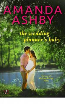 The Wedding Planner's Baby (Sisters of Wishing Bridge Farm)