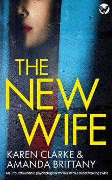 THE NEW WIFE an unputdownable psychological thriller with a breathtaking twist THE NEW WIFE an unputdownable psychological thriller with a breathtaking twist