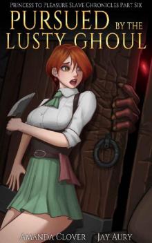 Pursued by the Lusty Ghoul