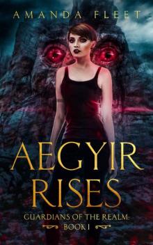 Aegyir Rises (Guardians of The Realm Book 1)