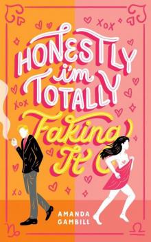 Honestly, I'm Totally Faking It Honestly, I'm Totally Faking It