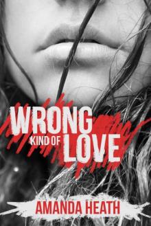 Wrong Kind of Love Wrong Kind of Love