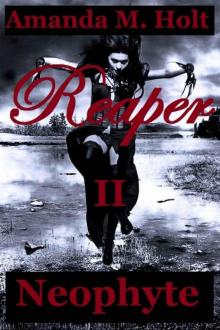 Reaper II: Neophyte