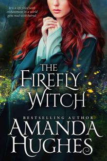 The Firefly Witch (Bold Women of the 17th Century Series, Book 1)