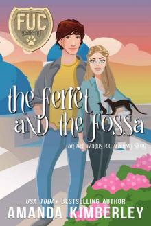 The Ferret and the Fossa (FUC Academy) The Ferret and the Fossa (FUC Academy)
