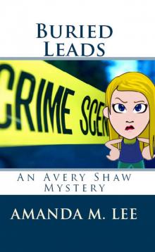 Buried Leads (An Avery Shaw Mystery)
