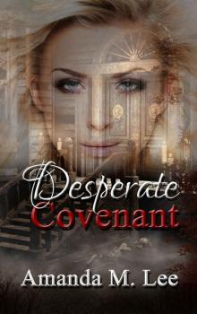 Desperate Covenant (Dying Covenant Trilogy Book 2)