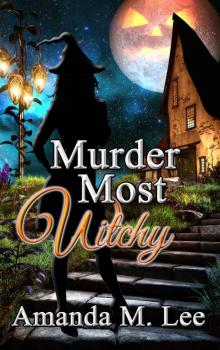 Murder Most Witchy (Wicked Witches of the Midwest Book 10)