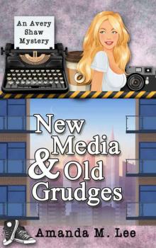New Media & Old Grudges New Media & Old Grudges