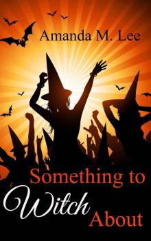 Something to Witch About (Wicked Witches of the Midwest Book 5)