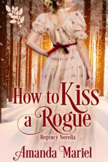 How To Kiss A Rogue (Connected by a Kiss Book 2)