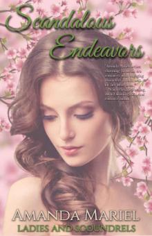 Scandalous Endeavors (Ladies and Scoundrels Book 1)