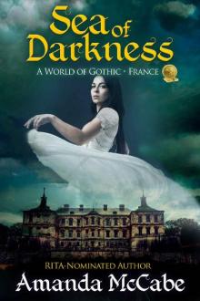 Sea of Darkness: A World of Gothic: France Sea of Darkness: A World of Gothic: France
