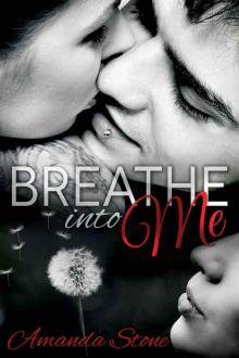 Breathe Into Me Breathe Into Me