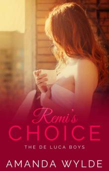 Remi's Choice: The De Luca Boys