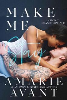 Make Me Stay: A Second Chance Romance Make Me Stay: A Second Chance Romance