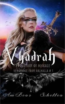 Vhadrah- Evolution of HiSkale Vhadrah- Evolution of HiSkale