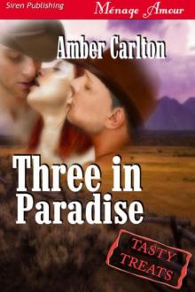 Three in Paradise [Tasty Treats 4] (Siren Publishing Ménage Amour)