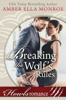 Breaking the Wolf's Rules: Howls Romance (Wolf Mated Book 1)